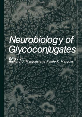 Kniha Neurobiology of Glycoconjugates R.K. Margolis