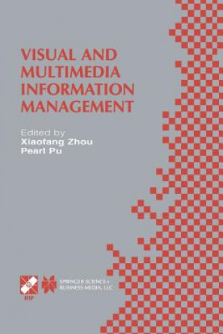 Könyv Visual and Multimedia Information Management iaofang Zhou