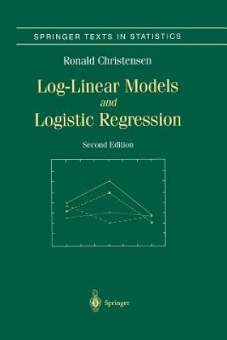 Książka Log-Linear Models and Logistic Regression Ronald Christensen