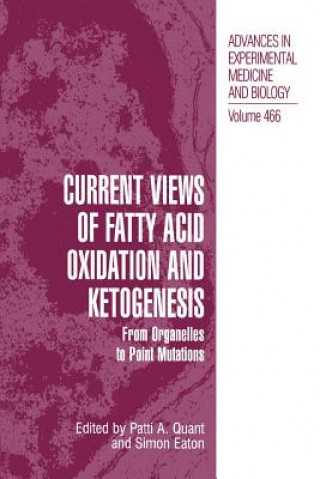 Kniha Current Views of Fatty Acid Oxidation and Ketogenesis Patti A. Quant