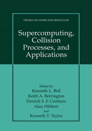 Carte Supercomputing, Collision Processes, and Applications Kenneth L. Bell