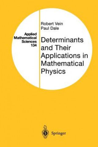 Kniha Determinants and Their Applications in Mathematical Physics Robert Vein