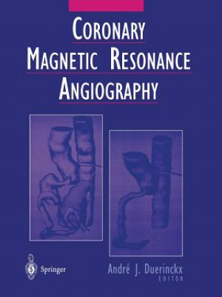 Carte Coronary Magnetic Resonance Angiography Andre J. Duerinckx
