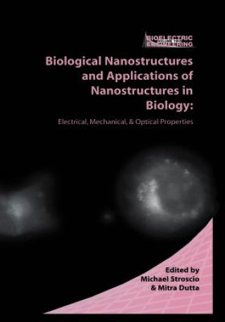 Kniha Biological Nanostructures and Applications of Nanostructures in Biology Michael A. Stroscio
