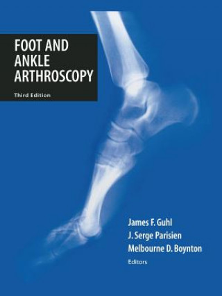 Knjiga Foot and Ankle Arthroscopy James F. Guhl