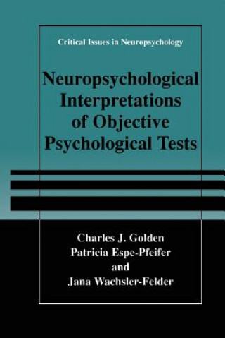 Book Neuropsychological Interpretation of Objective Psychological Tests Charles J. Golden