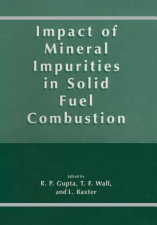 Book Impact of Mineral Impurities in Solid Fuel Combustion R. Gupta