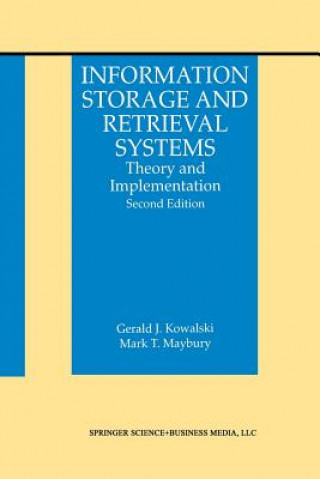 Könyv Information Storage and Retrieval Systems Gerald J. Kowalski