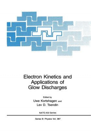 Book Electron Kinetics and Applications of Glow Discharges Uwe Kortshagen