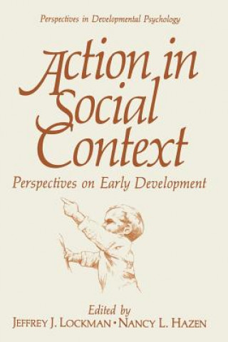 Kniha Action in Social Context Jeffrey J. Lockman