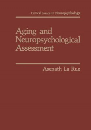 Książka Aging and Neuropsychological Assessment Asenath LaRue