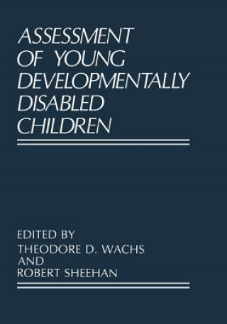 Carte Assessment of Young Developmentally Disabled Children Theodore D. Wachs