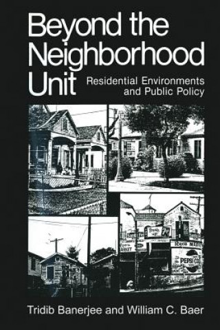 Könyv Beyond the Neighborhood Unit Tridib Banerjee