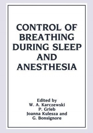 Książka Control of Breathing During Sleep and Anesthesia Witold A. Karczewski