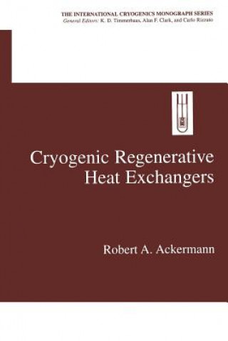 Book Cryogenic Regenerative Heat Exchangers Robert A. Ackermann