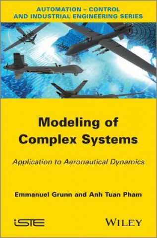 Książka Modeling of Complex Systems / Application to aeronautical dynamics Emanuel Grunn