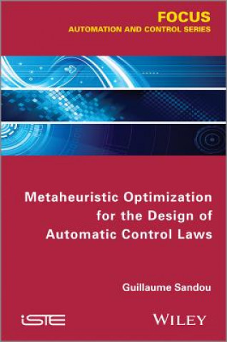 Carte Metaheuristic Optimization for the Design of Automatic Control Laws Guillaume Sandou
