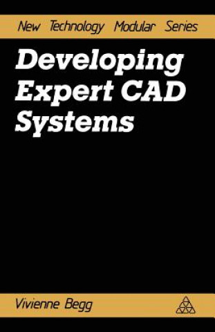 Kniha Developing Expert CAD Systems V. Begg