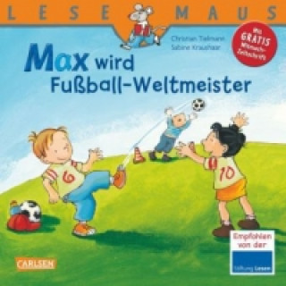 Kniha LESEMAUS 72: Max wird Fußball-Weltmeister Christian Tielmann