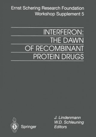 Kniha Interferon: The Dawn of Recombinant Protein Drugs J. Lindenmann