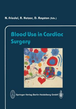 Książka Blood Use in Cardiac Surgery N. Friedel