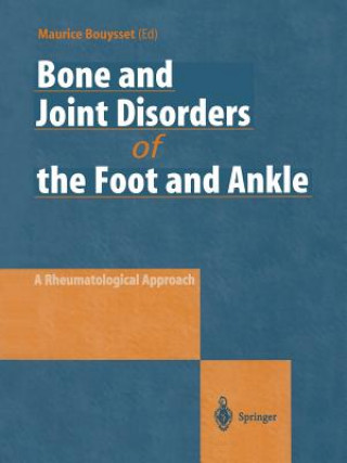 Könyv Bone and Joint Disorders of the Foot and Ankle Maurice Bouysset