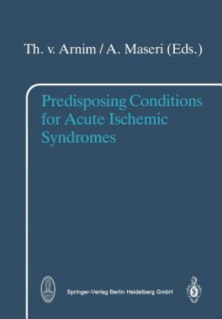 Könyv Predisposing Conditions for Acute Ischemic Syndromes T.v. Arnim