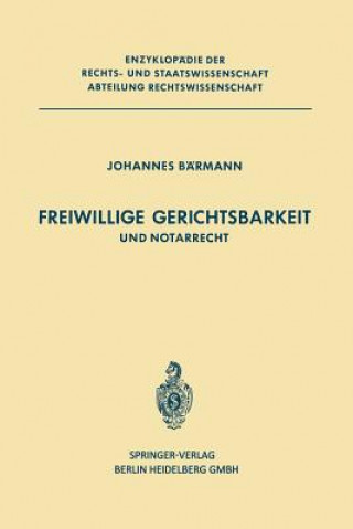 Kniha Freiwillige Gerichtsbarkeit Und Notarrecht J. Bärmann