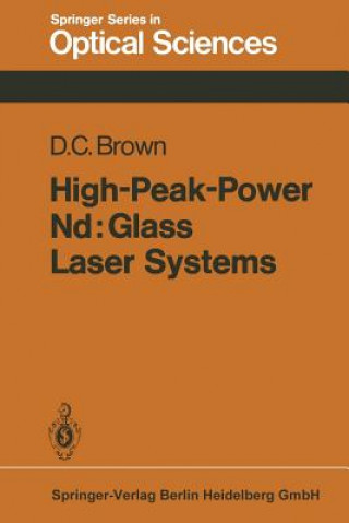 Kniha High-Peak-Power Nd: Glass Laser Systems D. C. Brown