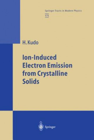 Kniha Ion-Induced Electron Emission from Crystalline Solids Hiroshi Kudo