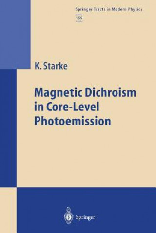 Książka Magnetic Dichroism in Core-Level Photoemission Kai Starke