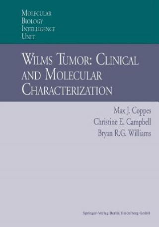 Könyv Wilms Tumor: Clinical and Molecular Characterization Max J. Coppes