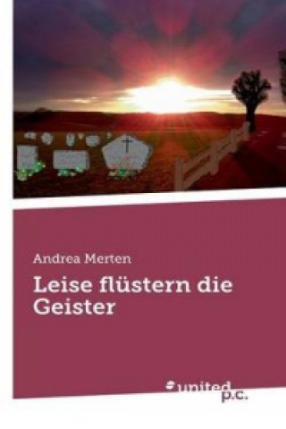 Книга Leise flüstern die Geister Andrea Merten