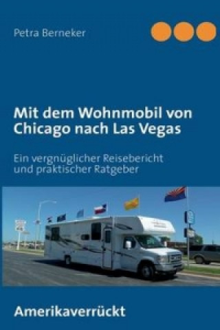 Livre Mit dem Wohnmobil von Chicago nach Las Vegas Petra Berneker