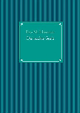 Kniha nackte Seele Eva-M. Hammer