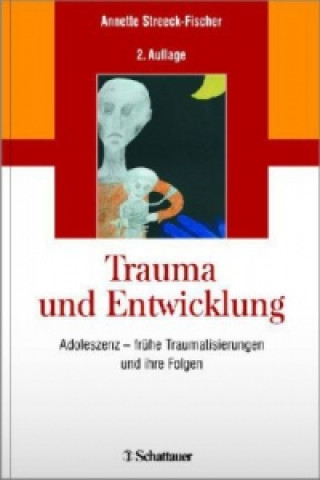 Книга Trauma und Entwicklung Annette Streeck-Fischer