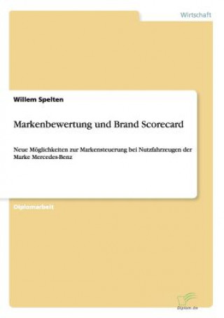 Könyv Markenbewertung und Brand Scorecard Willem Spelten