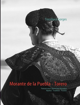 Книга Morante de la Puebla - Torero Torodora Gorges