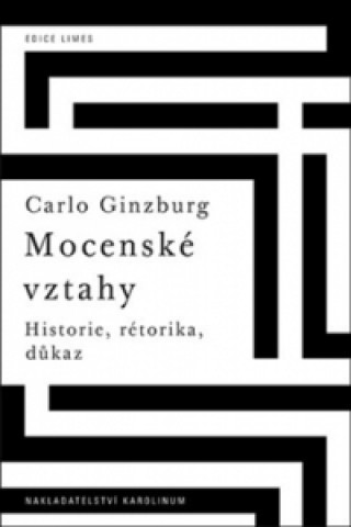 Könyv Mocenské vztahy Carlo Ginzburg