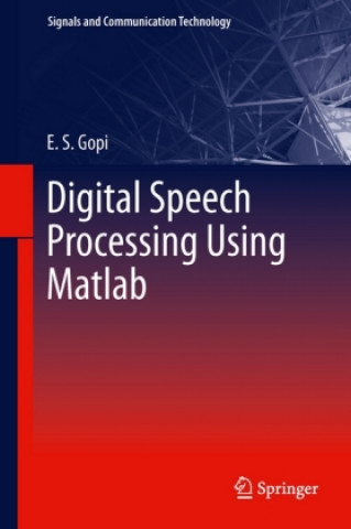 Книга Digital Speech Processing Using Matlab E. S. Gopi