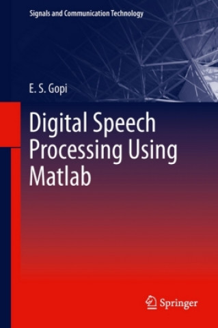 Kniha Digital Speech Processing Using Matlab E. S. Gopi