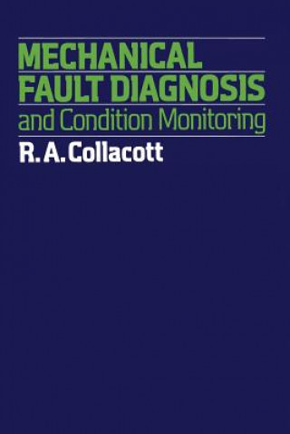 Книга Mechanical Fault Diagnosis and condition monitoring R. Collacott