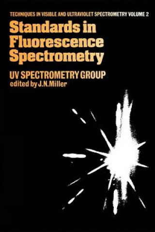 Kniha Standards in Flourescence Spectrometry J. Miller