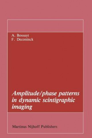 Libro Amplitude/phase patterns in dynamic scintigraphic imaging Axel Bossuyt