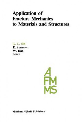 Könyv Application of Fracture Mechanics to Materials and Structures George C. Sih