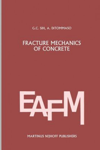 Livre Fracture mechanics of concrete: Structural application and numerical calculation George C. Sih