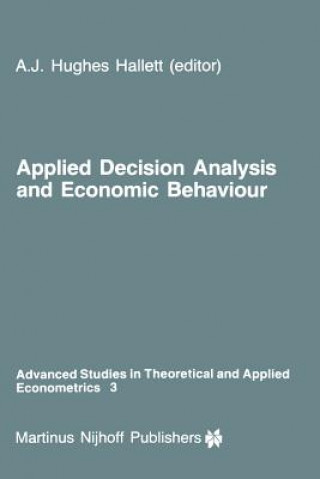 Książka Applied Decision Analysis and Economic Behaviour Andrew J. Hughes Hallett