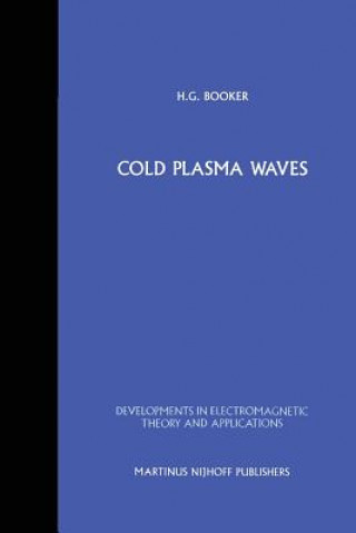 Könyv Cold Plasma Waves H.G. Booker