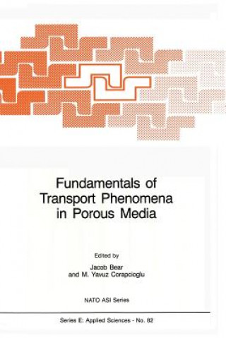 Kniha Fundamentals of Transport Phenomena in Porous Media Jacob Bear