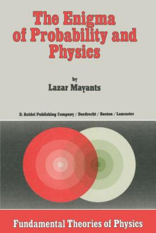 Kniha The Enigma of Probability and Physics, 1 L. Mayants